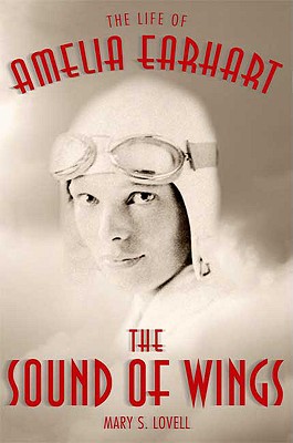Imagen del vendedor de The Sound of Wings: The Life of Amelia Earhart (Paperback or Softback) a la venta por BargainBookStores