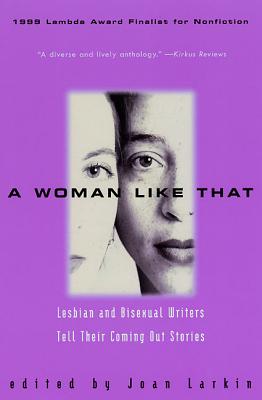 Seller image for A Woman Like That: Lesbian and Bisexual Writers Tell Their Coming Out Stories (Paperback or Softback) for sale by BargainBookStores