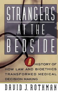 Immagine del venditore per Strangers at the Bedside: A History of How Law and Bioethics Transformed Medical Decision Making (Paperback or Softback) venduto da BargainBookStores