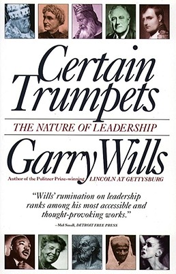 Bild des Verkufers fr Certain Trumpets: The Nature of Leadership (Paperback or Softback) zum Verkauf von BargainBookStores