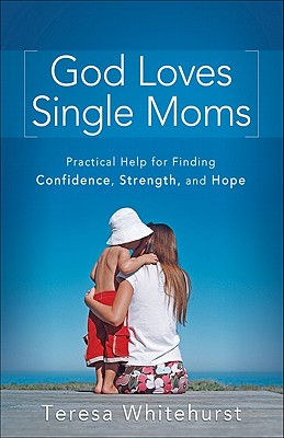Bild des Verkufers fr God Loves Single Moms: Practical Help for Finding Confidence, Strength, and Hope (Paperback or Softback) zum Verkauf von BargainBookStores