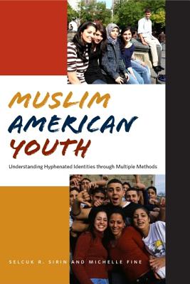 Seller image for Muslim American Youth: Understanding Hyphenated Identities Through Multiple Methods (Paperback or Softback) for sale by BargainBookStores