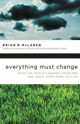 Seller image for Everything Must Change: When the World's Biggest Problems and Jesus' Good News Collide (Paperback or Softback) for sale by BargainBookStores