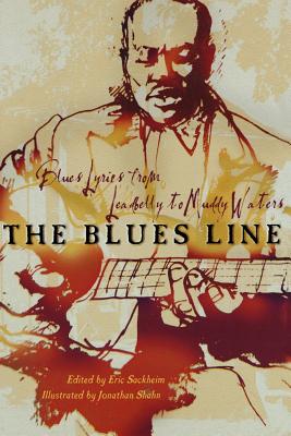 Imagen del vendedor de The Blues Line: Blues Lyrics from Leadbelly to Muddy Waters (Paperback or Softback) a la venta por BargainBookStores