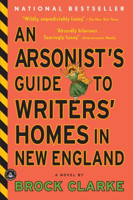 Seller image for An Arsonist's Guide to Writers' Homes in New England (Paperback or Softback) for sale by BargainBookStores