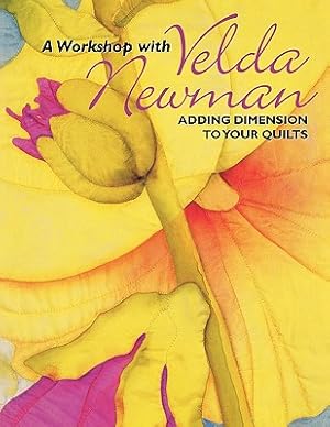 Imagen del vendedor de Workshop with Velda Newman. Adding Dimension to Your Quilts - Print on Demand Edition (Paperback or Softback) a la venta por BargainBookStores