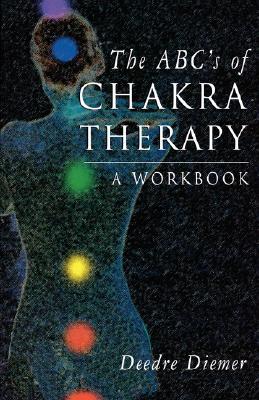 Seller image for The ABC's of Chakra Therapy: A Workbook (Paperback or Softback) for sale by BargainBookStores