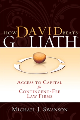 Immagine del venditore per How David Beats Goliath: Access to Capital for Contingent-Fee Law Firms (Paperback or Softback) venduto da BargainBookStores