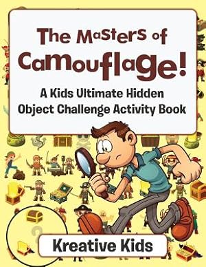 Imagen del vendedor de The Masters of Camouflage! a Kid's Ultimate Hidden Object Challenge Activity Book (Paperback or Softback) a la venta por BargainBookStores