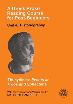 Immagine del venditore per A Greek Prose Reading Course for Post-Beginners: Historiography: Thucydides: Events at Pylos and Sphacteria (Paperback or Softback) venduto da BargainBookStores