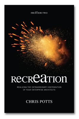 Seller image for Recreation: Realizing the Extraordinary Contribution of Your Enterprise Architects (Paperback or Softback) for sale by BargainBookStores