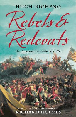 Bild des Verkufers fr Rebels and Redcoats: The American Revolutionary War (Paperback or Softback) zum Verkauf von BargainBookStores