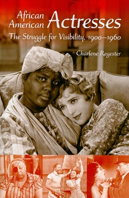 Imagen del vendedor de African American Actresses: The Struggle for Visibility, 1900-1960 (Paperback or Softback) a la venta por BargainBookStores