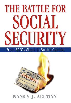 Image du vendeur pour The Battle for Social Security: From FDR's Vision to Bush's Gamble (Hardback or Cased Book) mis en vente par BargainBookStores