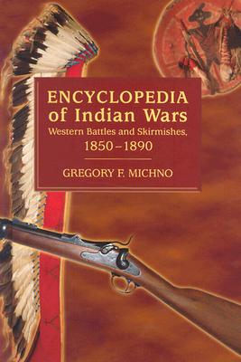 Seller image for Encyclopedia of Indian Wars: Western Battles and Skirmishes, 1850-1890 (Paperback or Softback) for sale by BargainBookStores