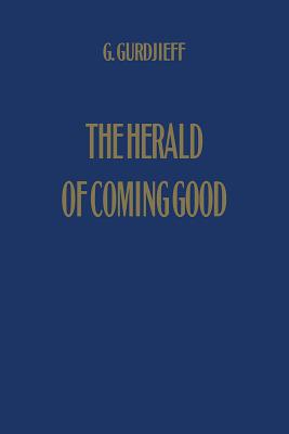 Bild des Verkufers fr The Herald of Coming Good: First Appeal to Contemporary Humanity (Hardback or Cased Book) zum Verkauf von BargainBookStores