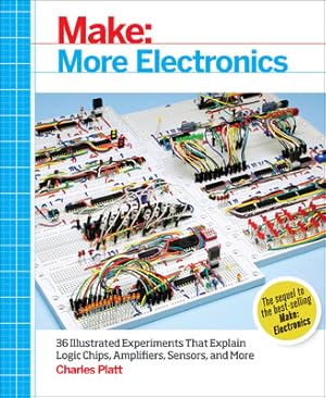 Seller image for Make: More Electronics: Journey Deep Into the World of Logic Chips, Amplifiers, Sensors, and Randomicity (Paperback or Softback) for sale by BargainBookStores