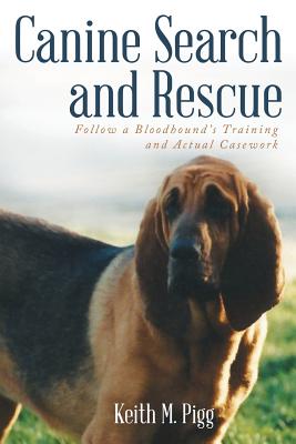 Seller image for Canine Search and Rescue: Follow a Bloodhound's Training and Actual Case Work (Paperback or Softback) for sale by BargainBookStores