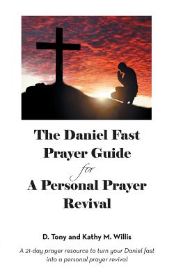 Seller image for The Daniel Fast Prayer Guide: For a Personal Prayer Revival (Paperback or Softback) for sale by BargainBookStores