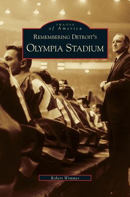 Image du vendeur pour Remembering Detroit's Olympia Stadium (Hardback or Cased Book) mis en vente par BargainBookStores