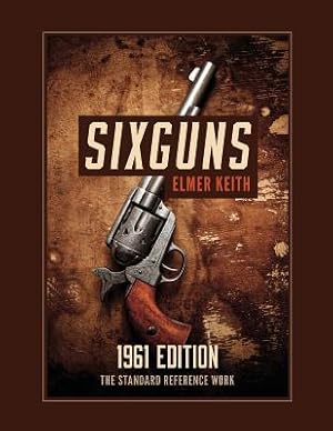 Image du vendeur pour Sixguns: 1961 Edition (Paperback or Softback) mis en vente par BargainBookStores