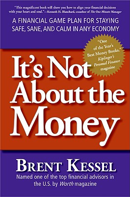 Immagine del venditore per It's Not about the Money: A Financial Game Plan for Staying Safe, Sane, and Calm in Any Economy (Paperback or Softback) venduto da BargainBookStores