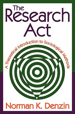 Seller image for The Research ACT: A Theoretical Introduction to Sociological Methods (Paperback or Softback) for sale by BargainBookStores