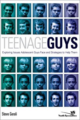 Seller image for Teenage Guys: Exploring Issues Adolescent Guys Face and Strategies to Help Them (Paperback or Softback) for sale by BargainBookStores