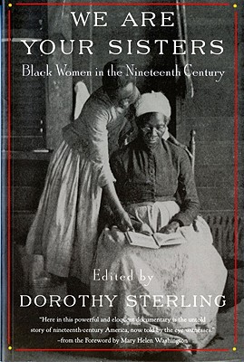 Imagen del vendedor de We Are Your Sisters: Black Women in the Nineteenth Century (Paperback or Softback) a la venta por BargainBookStores