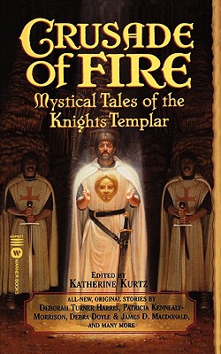 Bild des Verkufers fr Crusade of Fire: Mystical Tales of the Knights Templar (Paperback or Softback) zum Verkauf von BargainBookStores