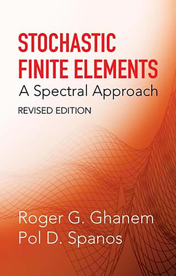 Immagine del venditore per Stochastic Finite Elements: A Spectral Approach, Revised Edition (Paperback or Softback) venduto da BargainBookStores