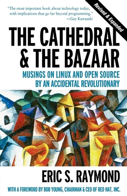 Bild des Verkufers fr Cathedral and the Bazaar: Musings on Linux and Open Source by an Accidental Revolutionary (Paperback or Softback) zum Verkauf von BargainBookStores
