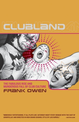 Image du vendeur pour Clubland: The Fabulous Rise and Murderous Fall of Club Culture (Paperback or Softback) mis en vente par BargainBookStores