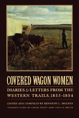 Imagen del vendedor de Covered Wagon Women, Volume 6: Diaries and Letters from the Western Trails, 1853-1854 (Paperback or Softback) a la venta por BargainBookStores