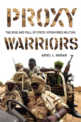 Immagine del venditore per Proxy Warriors: The Rise and Fall of State-Sponsored Militias (Paperback or Softback) venduto da BargainBookStores