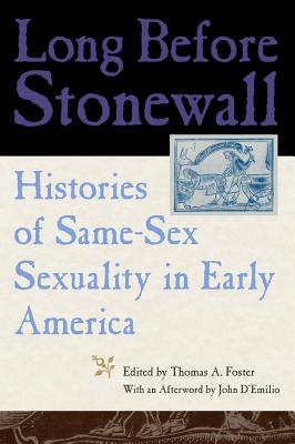 Seller image for Long Before Stonewall: Histories of Same-Sex Sexuality in Early America (Paperback or Softback) for sale by BargainBookStores