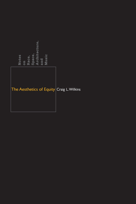 Seller image for The Aesthetics of Equity: Notes on Race, Space, Architecture, and Music (Paperback or Softback) for sale by BargainBookStores