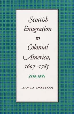 Bild des Verkufers fr Scottish Emigration to Colonial America, 1607-1785 (Paperback or Softback) zum Verkauf von BargainBookStores