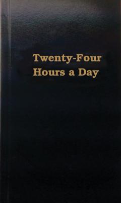 Seller image for Twenty Four Hours a Day (Hardback or Cased Book) for sale by BargainBookStores
