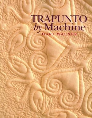 Imagen del vendedor de Trapunto by Machine - Print on Demand Edition (Paperback or Softback) a la venta por BargainBookStores