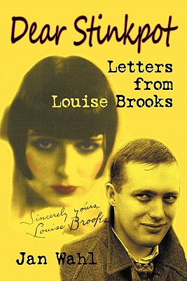 Seller image for Dear Stinkpot: Letters from Louise Brooks (Paperback or Softback) for sale by BargainBookStores
