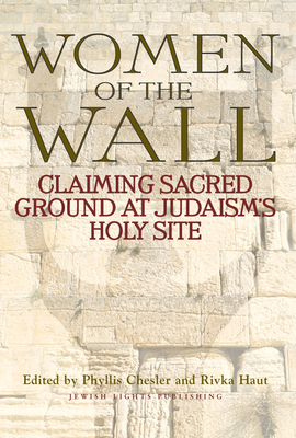Imagen del vendedor de Women of the Wall: Claiming Sacred Ground at Judaism's Holy Site (Paperback or Softback) a la venta por BargainBookStores