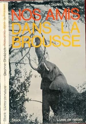 Immagine del venditore per NOS AMIS DANS LA BROUSSE venduto da Le-Livre