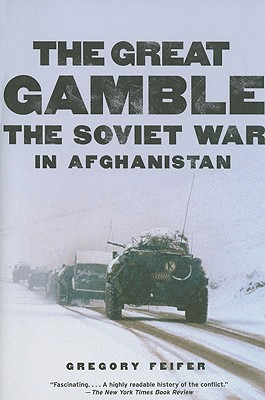 Imagen del vendedor de The Great Gamble: The Soviet War in Afghanistan (Paperback or Softback) a la venta por BargainBookStores