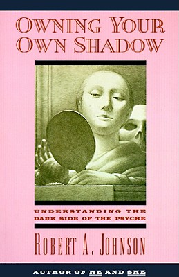 Seller image for Owning Your Own Shadow: Understanding the Dark Side of the Psyche (Paperback or Softback) for sale by BargainBookStores