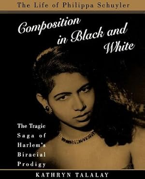 Image du vendeur pour Composition in Black and White: The Life of Philippa Schuyler (Paperback or Softback) mis en vente par BargainBookStores