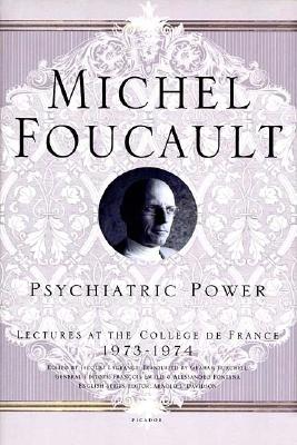 Imagen del vendedor de Psychiatric Power: Lectures at the College de France, 1973-1974 (Paperback or Softback) a la venta por BargainBookStores