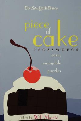 Seller image for The New York Times Piece of Cake Crosswords: Easy, Enjoyable Puzzles (Paperback or Softback) for sale by BargainBookStores