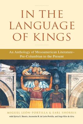 Seller image for In the Language of Kings: An Anthology of Mesoamerican Literature, Pre-Columbian to the Present (Paperback or Softback) for sale by BargainBookStores