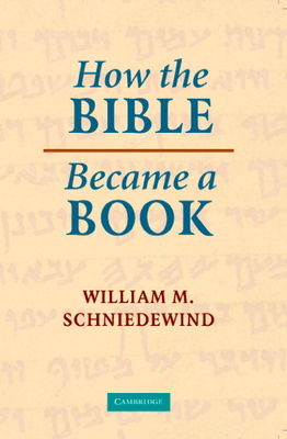 Imagen del vendedor de How the Bible Became a Book: The Textualization of Ancient Israel (Paperback or Softback) a la venta por BargainBookStores